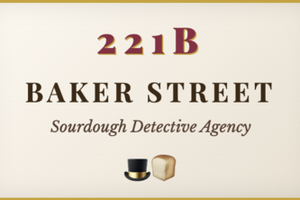 BAKER STREET Sourdough Detective Agency
