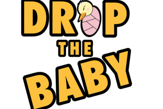 Drop the baby