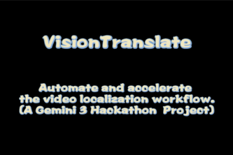 VisionTranslate: A Gemini 3-powered Video Localization Tool