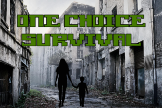 One Choice Survival