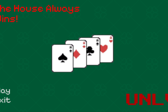 The House Always Wins!