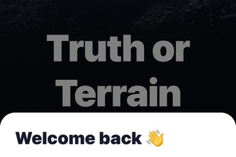 Truth Or Terrain