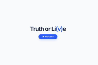Truth Or Li(v)e