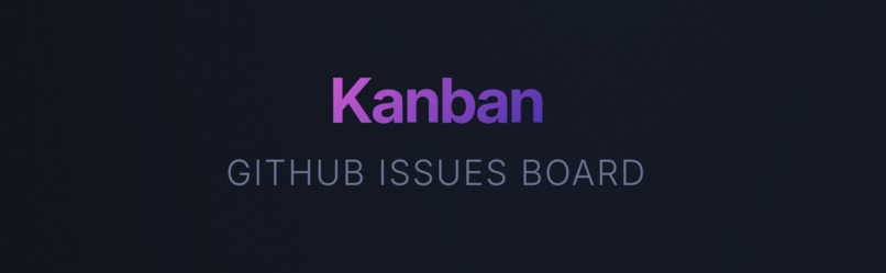 GitHub Issue Kanban – screenshot 1