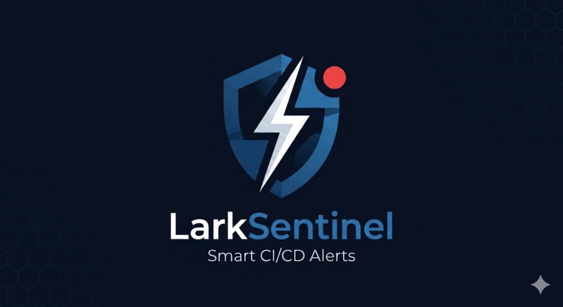 LarkSentinel: Smart CI/CD Alerts – screenshot 1