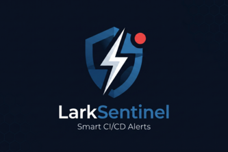 LarkSentinel: Smart CI/CD Alerts