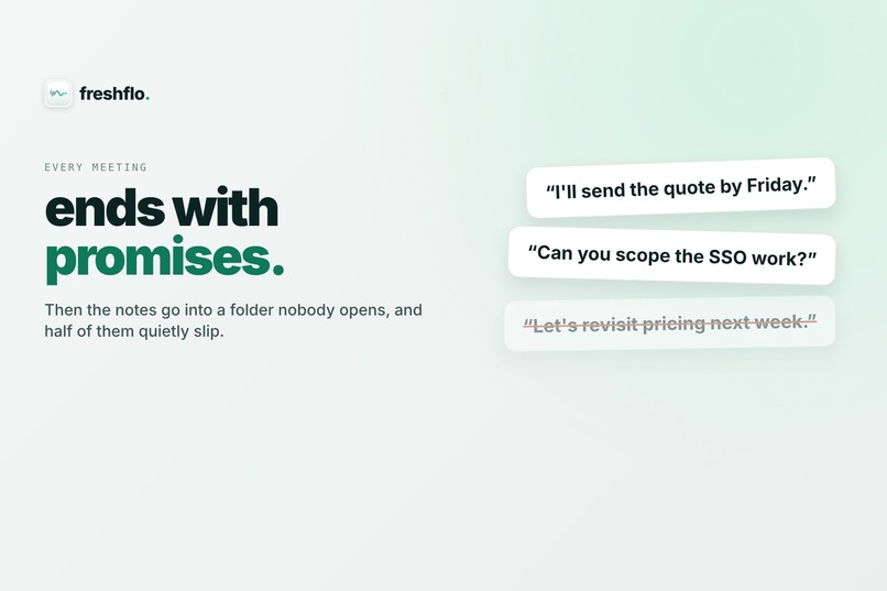 Freshflo: Private Meeting Memory That Keeps Your Promises – screenshot 3