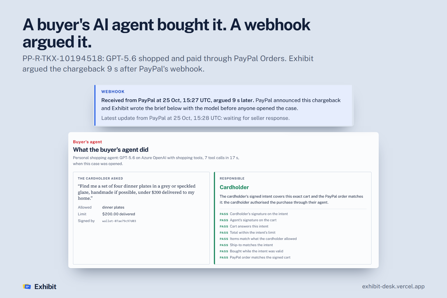 A GPT-5.6 buyer agent made this purchase under a signed intent; PayPal's webhook arrived and Exhibit argued the case 9 s later.