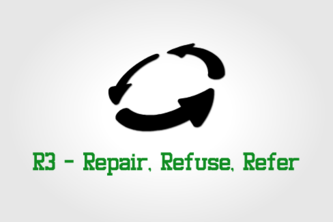 R3 -  Repair, Refuse, Refer
