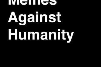 Memes Against Humanity