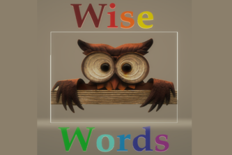 Wise Words