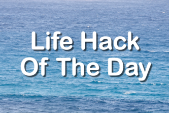 Life Hack Of The Day