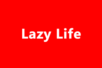 Lazy Life