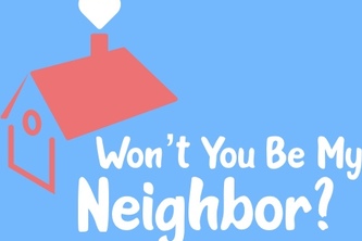 Won't You Be My Neighbor?