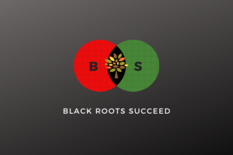 Black Roots Succeed