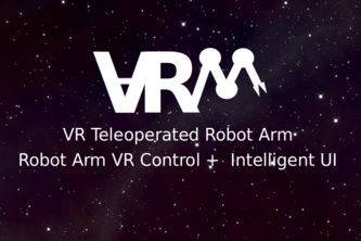 VRM - VR Teleoperated Robot Arm