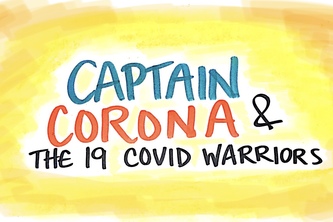 Captain Corona and the 19 COVID Warriors