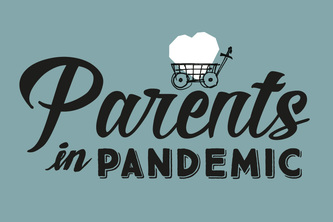Parents in Pandemic 
