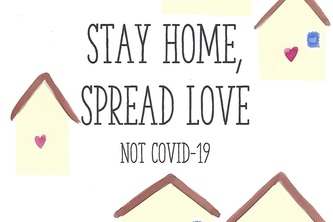 Stay Home, Spread Love: Not COVID-19