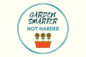 Garden Smarter, Not Harder
