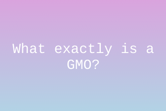 Awareness of GMOs Hack