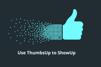 ThumbsUp - Use ThumbsUp to ShowUp