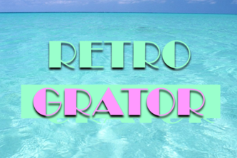 Retro-Grator