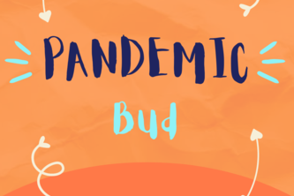 Pandemic Bud