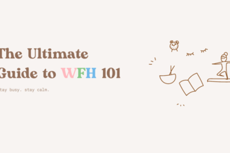 The Ultimate Guide to WFH 101