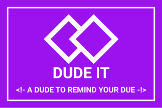 Dude It
