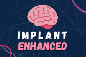 Implant Enhanced
