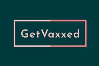 GetVaxxed - Educating Today’s Society