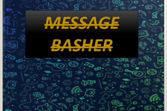 MESSAGE BASHER Automation