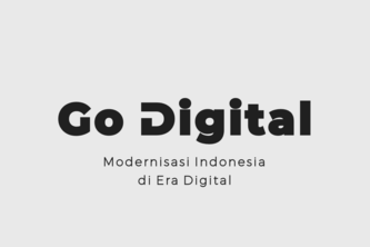Go Digital: Modernization of Indonesia in the Digital Era