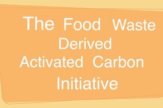 Food Waste Derived Activated Carbon Initiative
