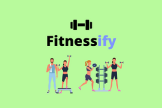 Fitnessify