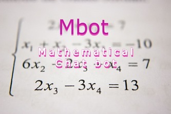 Mbot (Mathematical chat bot)