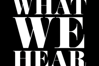 What We Hear