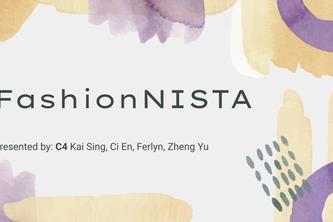 FashioNista C4. By: Kai Sing, Ci En, Ferlyn and Zheng Yu
