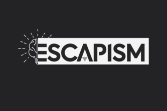 ESCAPISM