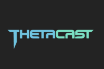 Thetacast