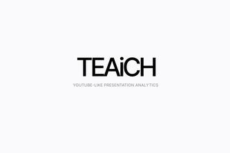 TEAiCH - Youtube-like analytics for presentations