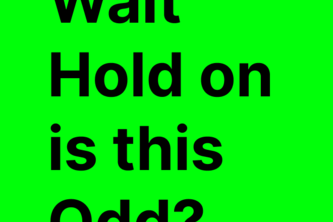 Wait Hold on is this odd?