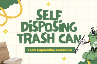 Self Disposing Trash Can