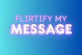 Flirtify My message