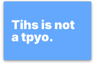 Tihs is not a tpyo