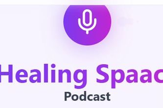 Healing Spaace Podcast 