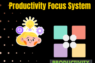 Productive Focus System