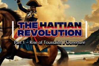 XoC presents The Haitian Revolution Part 1