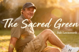 The Sacred Green - When Mowing Becomes Meditation